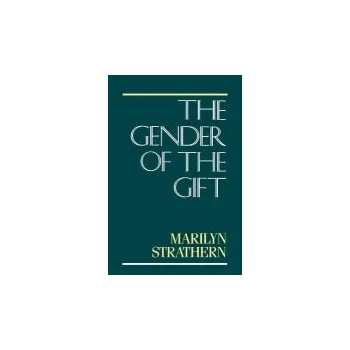 Gender of the Gift - Strathern, Marilyn