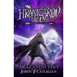 Hraničářův učeň 17: Arazanini vlci -…