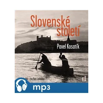 Slovenské století - Pavel Kosatík