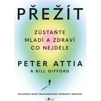 Přežít: Zůstaňte mladí a zdraví co…