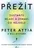 Přežít: Zůstaňte mladí a zdraví co nejdéle - Peter Attia, Bill Gifford (2023, brožovaná), kniha