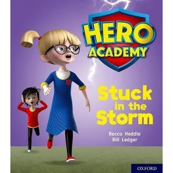 Cizojazyčná kniha Hero Academy: Oxford Level 3, Yellow Book Band: Stuck in the Storm - Heddle, Becca