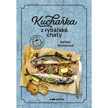 Kniha Kuchařka z rybářské chaty - Nataša Richterová (E-Kniha)