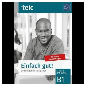 Německý jazyk Einfach gut! Deutsch für die Integration B1 Lehrerhandbuch - Hoff-Nabhani, Gabriele