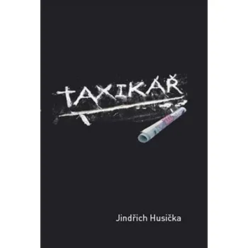Taxikář - Jindřich Husička (2017, pevná)