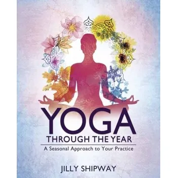 Yoga Through the Year - Shipway, Jilly