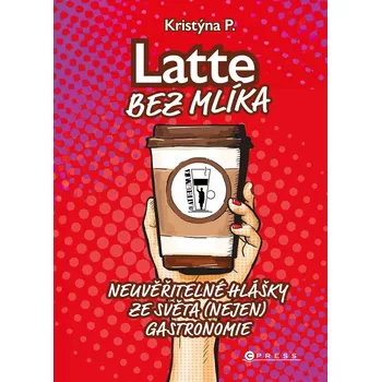 Kniha Latte bez mlíka - Kristýna P. (E-Kniha)