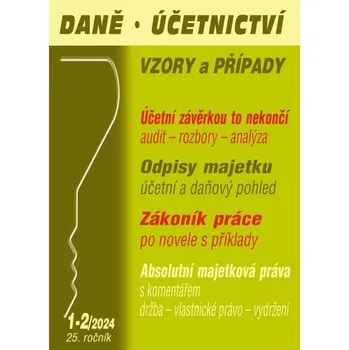 Daně, účetnictví, vzory a případy 1-2/2024