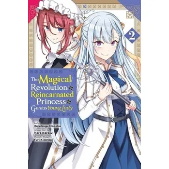 Cizí jazyk Magical Revolution of the Reincarnated Princess and the Genius Young Lady, Vol. 2 (manga) - McCullough-Garcia, Alexandra a Christie, Chiho a Nadaka, Harutsugu a Karasu, Piero a Kisaragi, Yuri