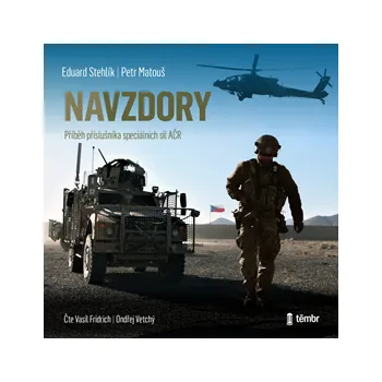 Navzdory: Příběh příslušníka speciálních sil AČR MP3 download