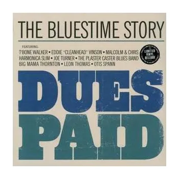Zahraniční hudba LP Various: Dues Paid (The Bluestime Story) LTD | CLR 2019 The Bluestime Story Limited Edition Vinyl
