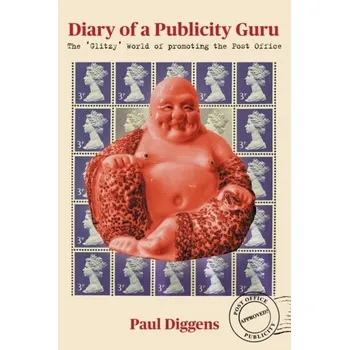 Literární biografie Diary of a Publicity Guru - Diggens, Paul