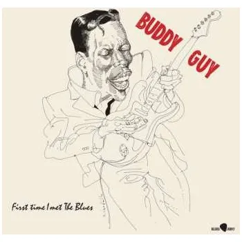Zahraniční hudba LP Buddy Guy: First Time I Met The Blues (180g) (virgin Vinyl) 2023