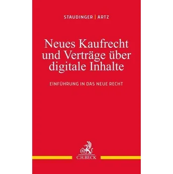 Neues Kaufrecht und Verträge über digitale Produkte - Staudinger, Ansgar