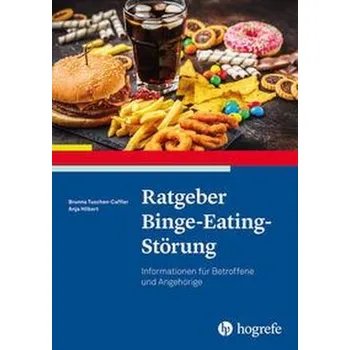 Ratgeber Binge-Eating-Störung - Tuschen-Caffier, Brunna