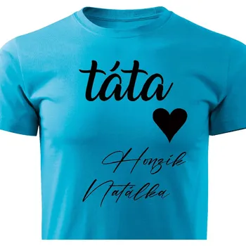Pánské oblečení Pánské tričko - Táta se jmény dětí Barva: Tyrkysová, Velikost: M