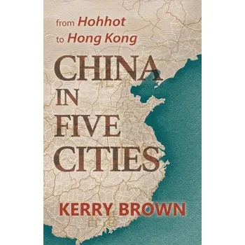 Cizojazyčná kniha China in Five Cities - Brown, Kerry
