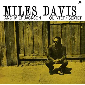 Zahraniční hudba Miles Davis And Milt Jackson - Quintet / Sextet (Edice 2011) - 180 gr. Vinyl (LP, 286970-8/M)