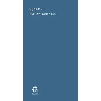 Poezie Patrný rub věci - Vojtěch Kinter