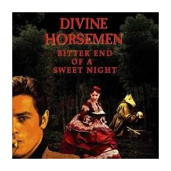 Zahraniční hudba CD Divine Horsemen: Bitter End Of A Sweet Night 2023