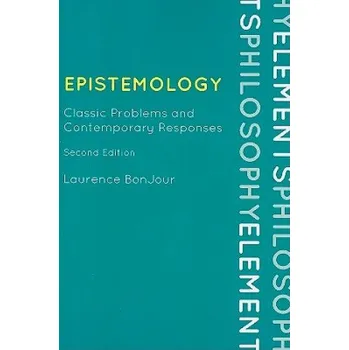 Epistemology: Classic Problems and Contemporary Responses – Laurence BonJour (EN)