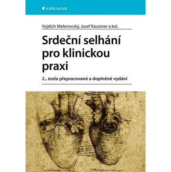 Srdeční selhání pro klinickou praxi - Vojtěch Melenovský a kol. (2023, pevná)