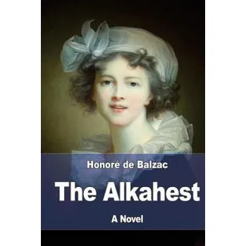 Beletrie pro dospělé The Alkahest – Honoré De Balzac (EN)