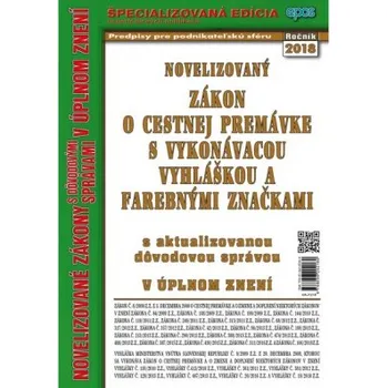 Novelizovaný zákon o cestnej premávke s vykonávacou vyhláškou a farebnými značkami - Kolektiv autorů