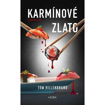 Karmínové zlato - Tom Hillenbrand