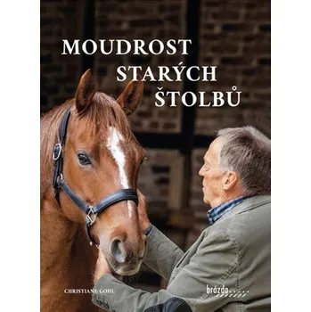 Chovatelství Moudrost starých štolbů - Christiane Gohlová