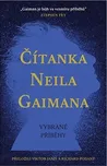 Čítanka Neila Gaimana: Vybrané příběhy…