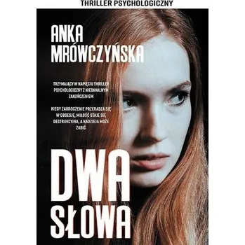 Dwa słowa - Anka Mrówczyńska
