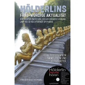 Hölderlins frag-würdige Aktualität - Wolfson, Lisa