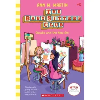 Claudia and the New Girl (Baby-sitters Club #12) - Martin, Ann M.