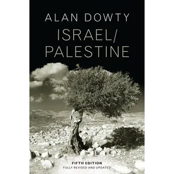 Israel / Palestine - Dowty, Alan (University of Notre Dame a University of Calgary)