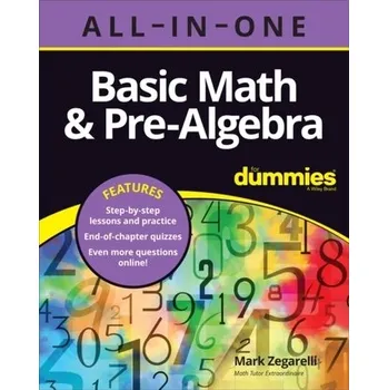 Matematika Basic Math & Pre-Algebra AIO For Dummies - MARK ZEGARELLI