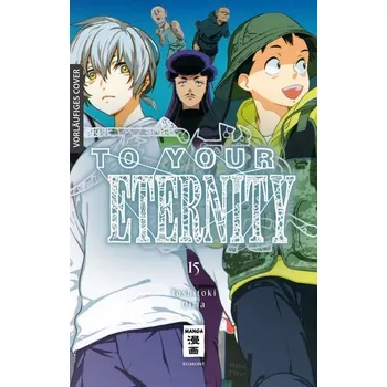 To Your Eternity 15 - Oima, Yoshitoki [DE] (2022, Brožovaná, Egmont Manga)