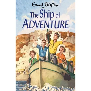 The Ship of Adventure - Enid Blyton