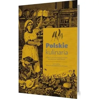 Polskie kulinaria - praca zbiorowa
