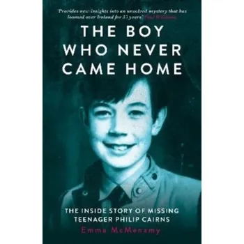 Literární biografie The Boy Who Never Came Home: Philip Cairns - McMenamy, Emma [EN] (2022, Brožovaná, Mirror Books)
