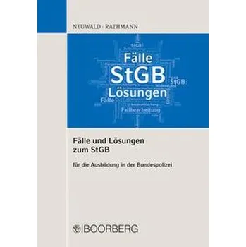 Fälle und Lösungen zum StGB - Neuwald, Nils