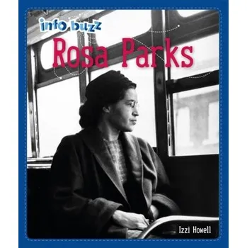 Cestování Info Buzz: Black History: Rosa Parks - Howell, Izzi [EN] (2022, Soft, Hachette Children's Group)