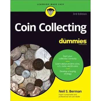 Coin Collecting For Dummies 3rd Edition - Berman, Neil S.; Guth, Ron