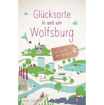 Cestování Glücksorte in und um Wolfsburg - Lamberg, Jonas
