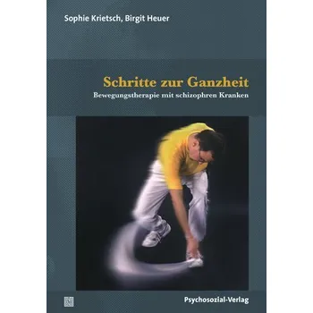 Schritte zur Ganzheit - Heuer, Birgit