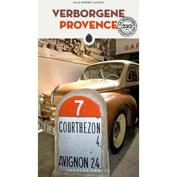 Cestování Verborgene Provence - Cassely Jean-Pierre