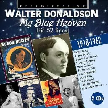 Zahraniční hudba 2CD Walter Donaldson: My Blue Heaven 2020