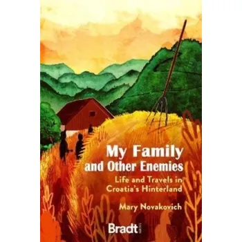 Cestování My Family and Other Enemies - Novakovich, Mary