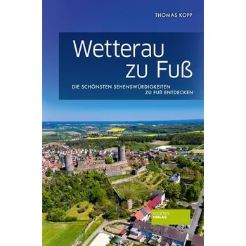 Cestování Wetterau zu Fuß - Kopp, Thomas