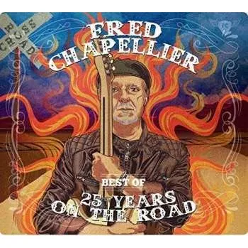 Zahraniční hudba 2CD Fred Chapellier: Best Of - 25 Years On The Road 2022